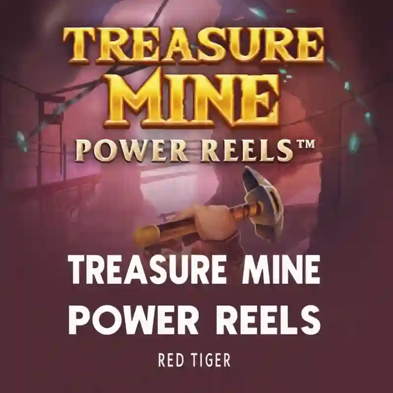 Game Treasure Mine Power Reels